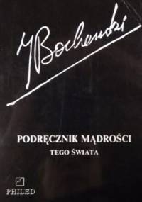 Podręcznik mądrości tego świata - Józef Maria Bocheński OP