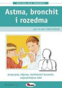 Astma bronchit i rozedma Natura dla.. - Linus Geisler
