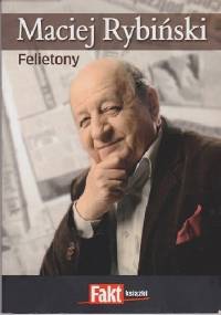 Felietony - Maciej Rybiński