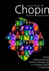 Chopin wiecznie poszukiwany - Janusz Ekiert