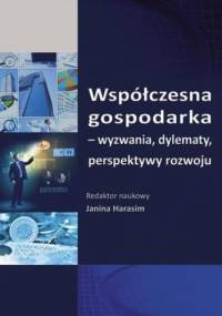 Współczesna gospodarka - wyzwania, dylematy, perspektywy rozwoju. SE 93 - Janina Harasim