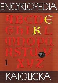 Encyklopedia Katolicka. Tom 1. A i Ω – Baptyści - praca zbiorowa