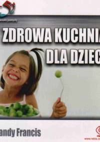 Zdrowa Kuchnia Dla Dzieci - Francis Mandy