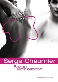 Razem, lecz osobno - Serge Chaumier