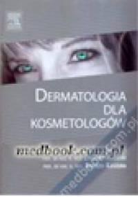 Dermatologia dla kosmetologów - Zygmunt Adamski, Andrzej Kaszuba