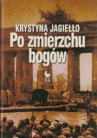 Po zmierzchu bogów - Krystyna Jagiełło