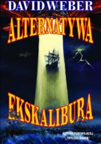 Alternatywa Ekskalibura - David Weber