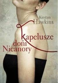 Kapelusze doñi Nicanory - Kirstan Hawkins