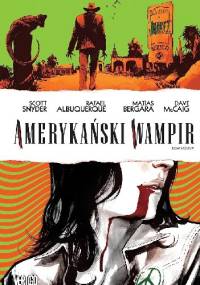 Amerykański wampir #07 - Scott Snyder, Rafael Albuquerque