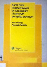 Karta Praw Podstawowych w europejskim i krajowym porządku prawnym - Andrzej Wróbel