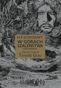 H.P. Lovecraft: W górach szaleństwa #1 - H.P. Lovecraft, Gou Tanabe