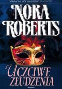 Uczciwe złudzenia - Nora Roberts