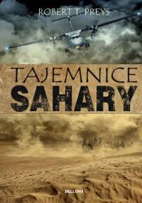 Tajemnice Sahary - Robert T. Preys