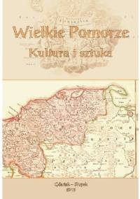 Wielkie Pomorze. Kultura i sztuka