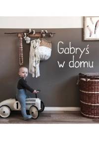 Gabryś w domu - Agnieszka Starok