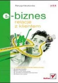 E-biznes. Relacje z klientem - Patrycja Kierzkowska
