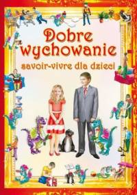 Dobre wychowanie. Savoir-vivre dla dzieci - Krystian Pruchnicki, Beata Guzowska