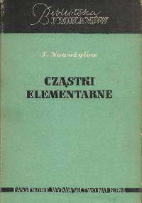 Cząstki elementarne - Jurij Nowożyłow