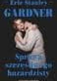 Sprawa szczęśliwego hazardzisty - Erle Stanley Gardner