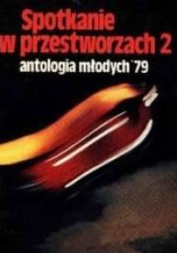 Spotkanie w przestworzach 2 - antologia młodych '79