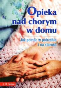 Opieka nad chorym w domu - J.R. Mose