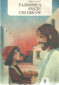 Tajemnica pięciu chlebków - Piera Paltro