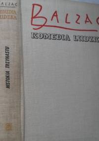 Komedia ludzka. Tom 11. Historia trzynastu; Ferragus; Księżna de Langeais; Dziewczyna o złotych oczach; Urzędnicy - Honoré de Balzac