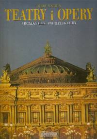 Teatry i opery. Arcydzieła architektury - Terri Hardin