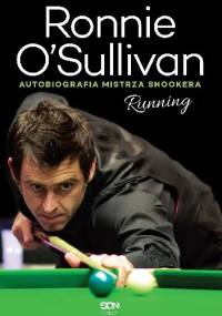 Running. Autobiografia mistrza snookera - Ronnie O'Sullivan, Simon Hattenstone
