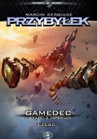 Gamedec. Obrazki z Imperium. Część 1 - Marcin Przybyłek