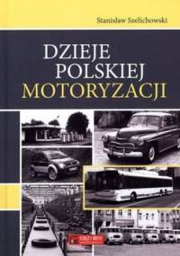 Dzieje polskiej motoryzacji - Stanisław Szelichowski