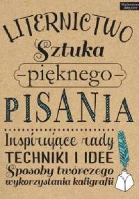 Liternictwo. Sztuka pięknego pisania - praca zbiorowa