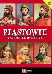 Piastowie: Tajemnice dynastii - Katarzyna Neuman