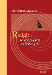 Religia w kontekście społecznym - Meredith B. McGuire