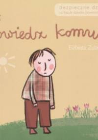 Powiedz komuś! - Elżbieta Zubrzycka, Agnieszka Żelewska