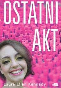 Ostatni akt - Laura Ellen Kennedy