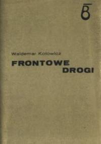 Frontowe drogi - Waldemar Kotowicz