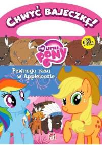 Chwyć Bajeczkę! My Little Pony. Pewnego razu w Appleloosie 02/2016 - Marta Jamrógiewicz