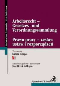 Arbeitsrecht -Gesetzes- und Verordnungssammlung Prawo pracy - zestaw ustaw i rozporządzeń - Ociepa Sabina, Streifler &Kollegen Kancelaria