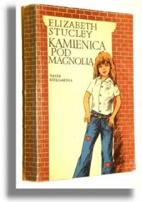 Kamienica pod Magnolią - Elizabeth Stucley