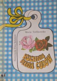 Kuchnia pelna cudów - Maria Terlikowska