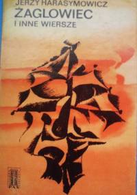 Żaglowiec i inne wiersze - Jerzy Harasymowicz