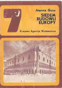 Siedem budowli Europy - Joanna Guze