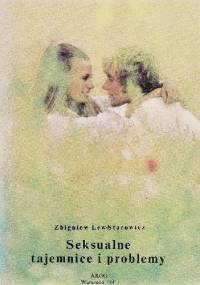Seksualne tajemnice i problemy - Zbigniew Lew-Starowicz