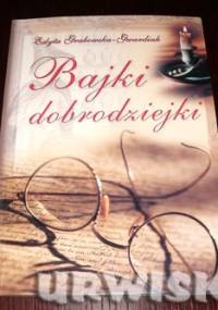 Grabowska-Gwardiak Edyta - Bajki dobrodziejki
