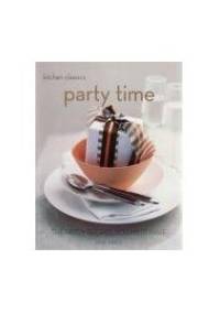 Party Time: The Party Recipes You Must Have (Kitchen Classics series) - Jane Price