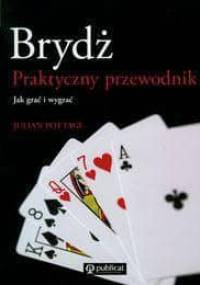 Brydż Praktyczny przewodnik - Julian Pottage