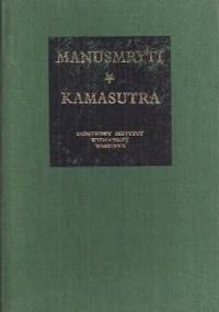 Manusmryti czyli traktat o zacności / Kamasutra czyli traktat o miłowaniu