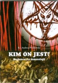 Kim on jest? Hermenutyka demonologii - Andrzej Proniewski