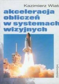 Akceleracja obliczeń w systemach wizyjnych - Wiatr Kazimierz